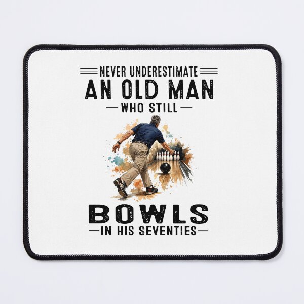 Item preview, Never Underestimate An Old Man Who Still Bowls In His Seventies designed and sold by sawczy-shop.