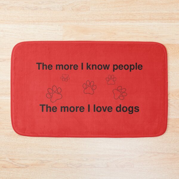 Item preview, The More I Know People Dog Quote designed and sold by GW-STUDIO.