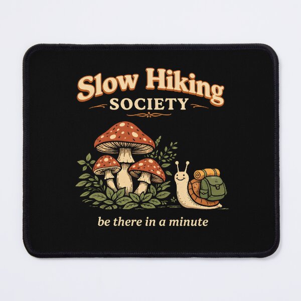 Item preview, Slow Hikers Society Be There in A Minute designed and sold by JODYSMORGAN.