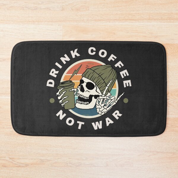 Item preview, Drink Coffee Not War Skeleton designed and sold by CHANCHANAI.