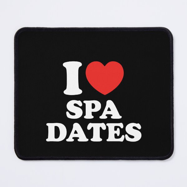 Item preview, I Love Spa Dates designed and sold by shitpostee.