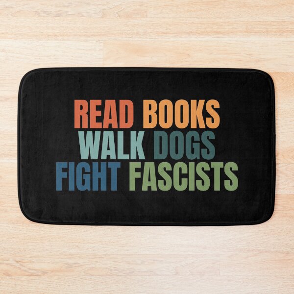 Item preview, Read Books Walk Dogs and Fight Fascists designed and sold by Dondonmart.