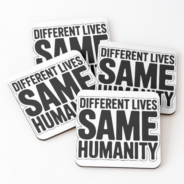 Item preview, Different Lives Same Humanity Unity Quote designed and sold by CoastalEmp.