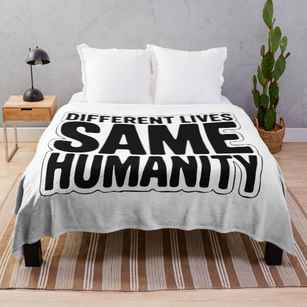 Item preview, Different Lives Same Humanity Unity Quote designed and sold by CoastalEmp.