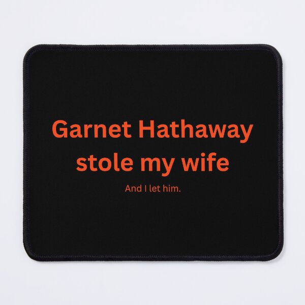 Item preview, Garnet Hathaway Stole My Wife designed and sold by Blake's Hockey Tees.
