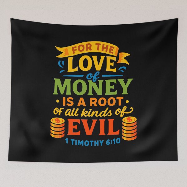 Item preview, 1 Timothy 6:10 For The Love Of Money Is A Root Of All Kinds Of Evil designed and sold by plushism.