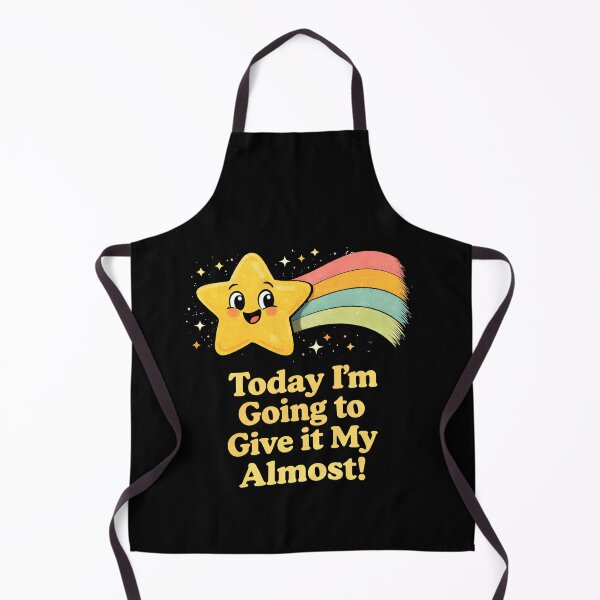 Item preview, Today Im Going to Give It My Almost designed and sold by JODYSMORGAN.