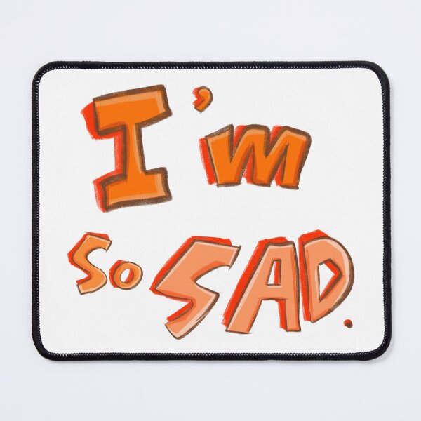 Item preview, I’m so sad designed and sold by Mopmap.