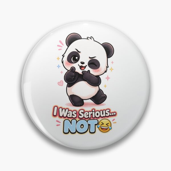 Item preview, I Was Serious NOT Panda – Funny April Fool Cute Kawaii Prank Meme Design designed and sold by snaperos.