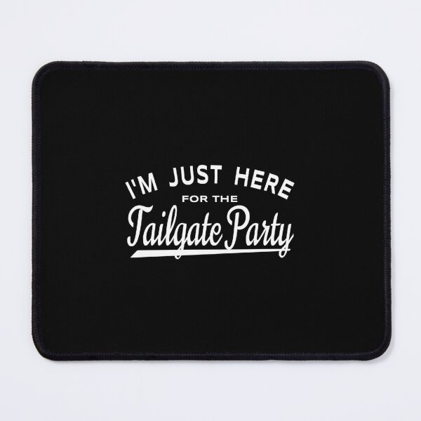 Item preview, I'm Just Here For The Tailgate Party - Football Tailgaiting designed and sold by DeanASkinner.