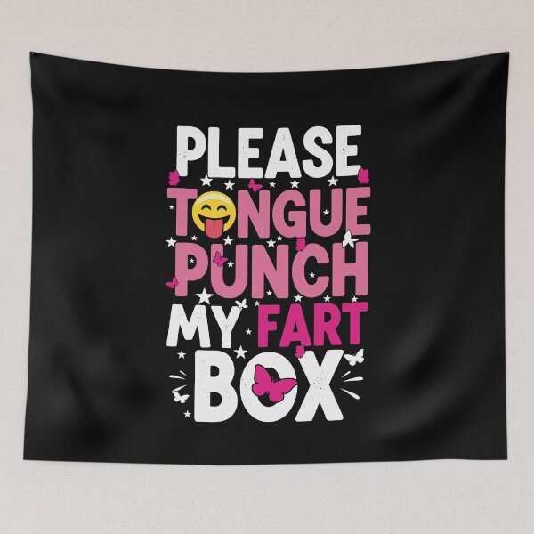 Item preview, Please Tongue Punch My Fart Box Cringe Humor designed and sold by Dressed For  Duty.