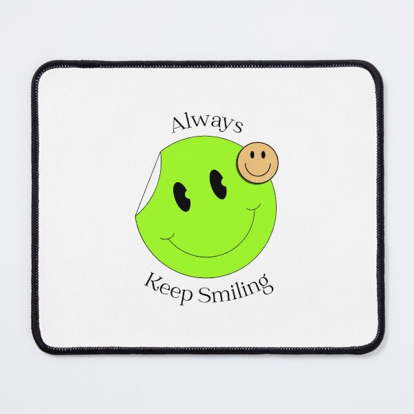 Item preview, Always Keep Smiling Cute Art designed and sold by NxtGenDesigns.