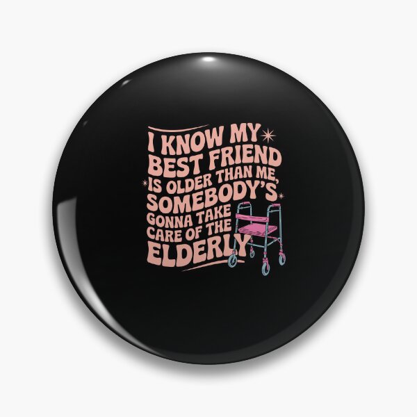 Item preview, I Know My Best Friend Is Older Than Me Somebody Gotta Funny designed and sold by Dressed For  Duty.