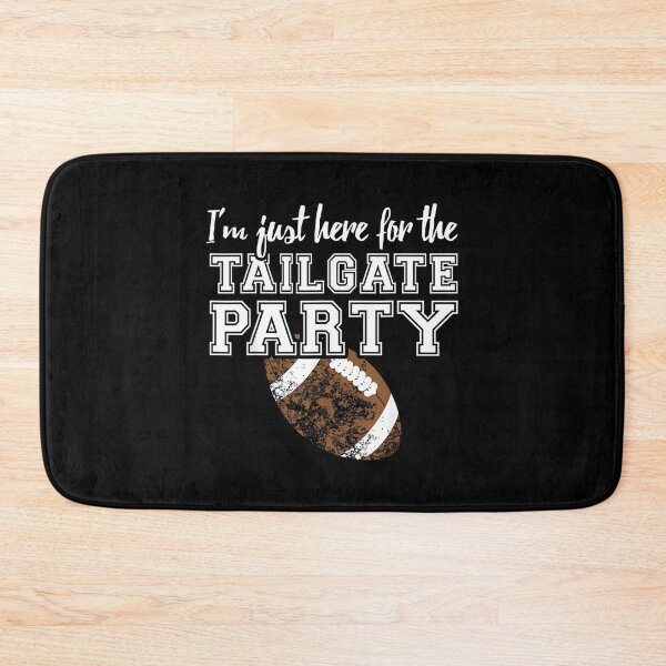 Item preview, I'm Just Here For The Tailgate Party Sports Football designed and sold by DeanASkinner.