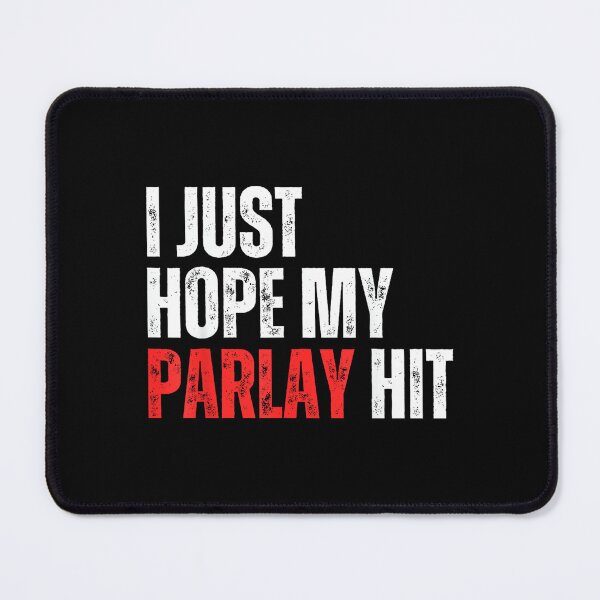 Item preview, I Just Hope my Parlay Hit Sports Betting Football Tailgate designed and sold by DeanASkinner.