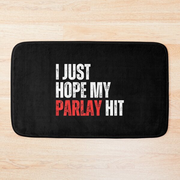 Item preview, I Just Hope my Parlay Hit Sports Betting Football Tailgate designed and sold by DeanASkinner.