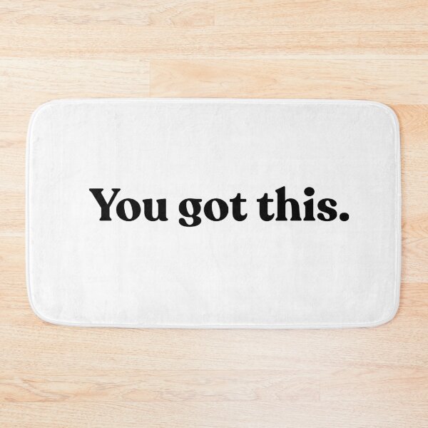 Item preview, You got this. designed and sold by GotchaBack.