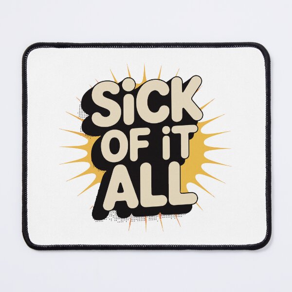 Item preview, Sick of it all designed and sold by After De Moment.