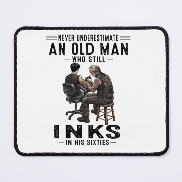 Item preview, Never Underestimate An Old Man Who Still Inks In His Sixties designed and sold by sawczy-shop.