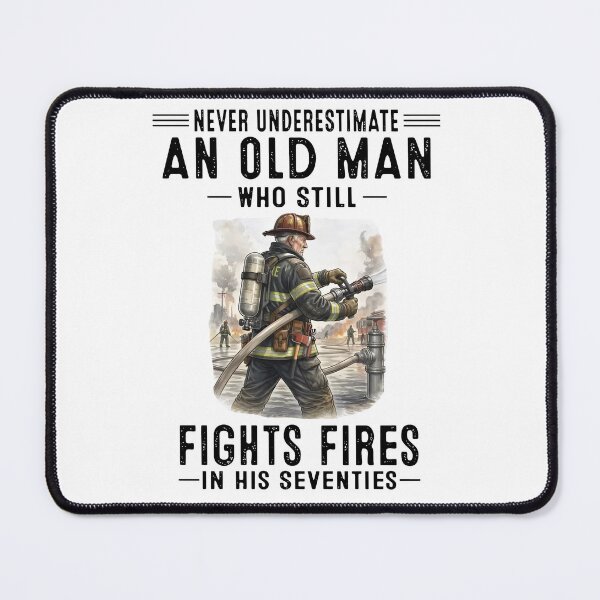 Item preview, Never Underestimate An Old Man Who Still Fights Fires In His Seventies designed and sold by sawczy-shop.