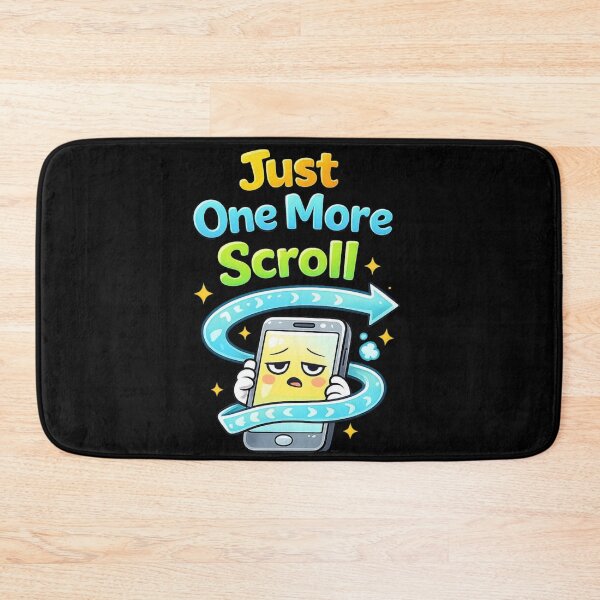 Item preview, Just One More Scroll – Funny Phone Addiction Meme Design designed and sold by NarpLTD.