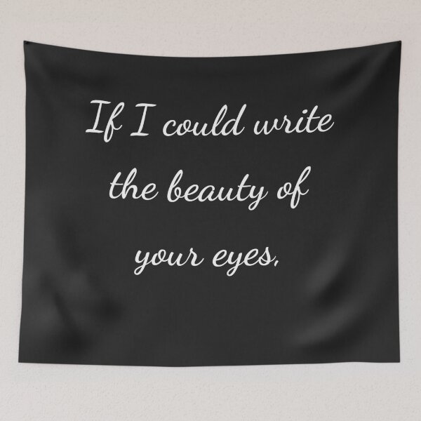 Item preview, "If I could write the beauty of your eyes," - handwriting white designed and sold by ariksworld.