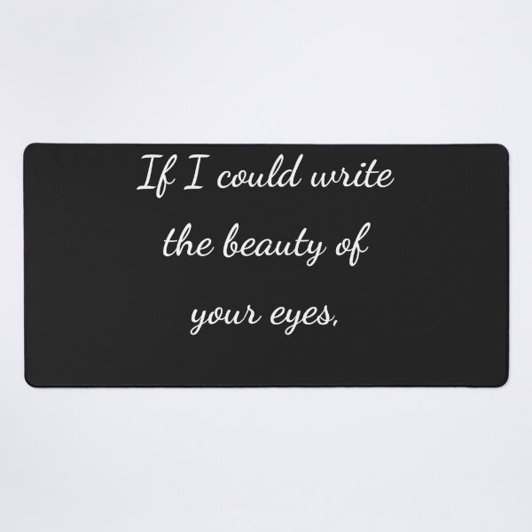 Item preview, "If I could write the beauty of your eyes," - handwriting white designed and sold by ariksworld.