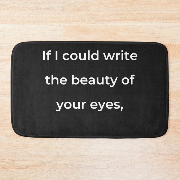 Item preview, "If I could write the beauty of your eyes," - print white designed and sold by ariksworld.