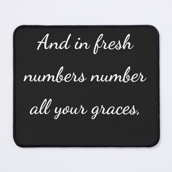 Item preview, "And in fresh numbers number all your graces," - handwriting white designed and sold by ariksworld.