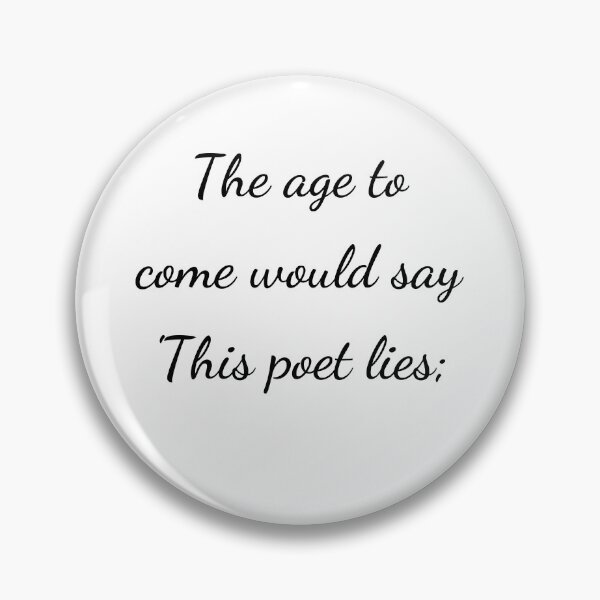 Item preview, "The age to come would say 'This poet lies;" - handwriting black designed and sold by ariksworld.