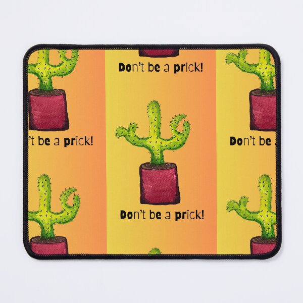 Item preview, Don’t be a prick! designed and sold by Uniquelytiki.