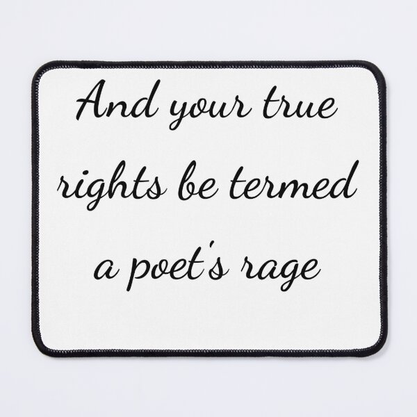 Item preview, "And your true rights be termed a poet's rage" - handwriting black designed and sold by ariksworld.