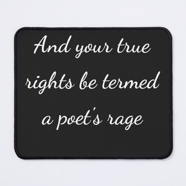 Item preview, "And your true rights be termed a poet's rage" - handwriting white designed and sold by ariksworld.