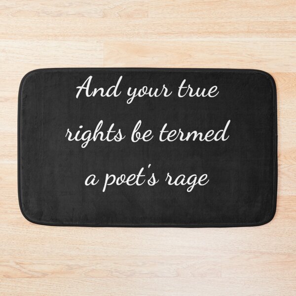 Item preview, "And your true rights be termed a poet's rage" - handwriting white designed and sold by ariksworld.