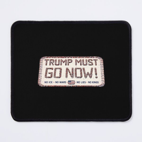 Item preview, TRUMP Must Go NOW! designed and sold by Denisemichels.