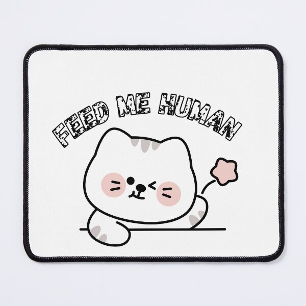 Item preview, Feed Me Human Cat - Funny Hungry Cat Meme Design designed and sold by khaoulaassila.