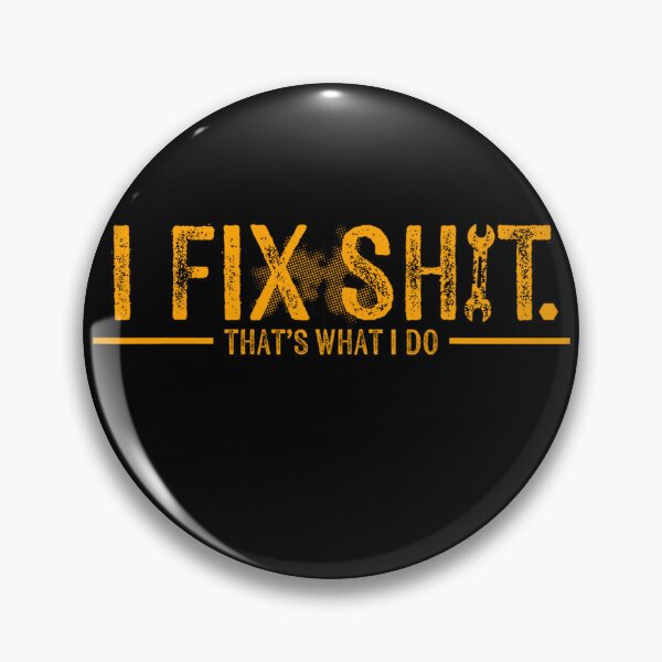 Item preview, Funny I Fix Shit That's What I Do Mechanic Handyman Fathers Day designed and sold by alber-garnell.