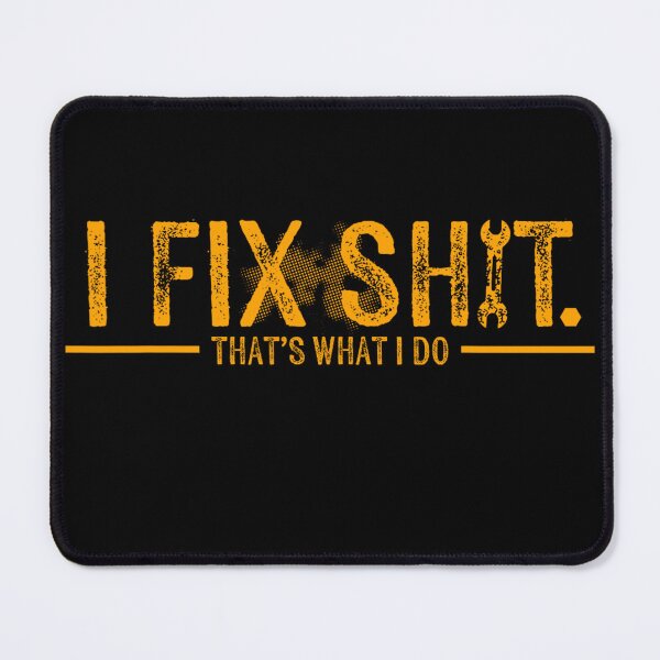 Item preview, Funny I Fix Shit That's What I Do Mechanic Handyman Fathers Day designed and sold by alber-garnell.