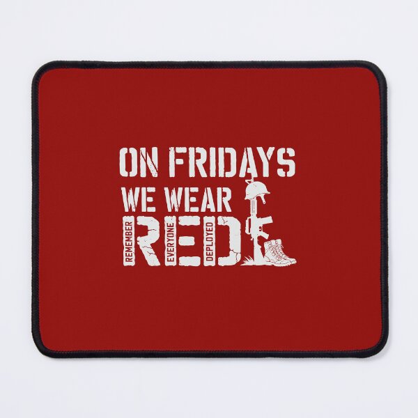 Item preview, On Fridays We Wear Red Military R.E.D Friday Remember Everyone Deployed designed and sold by alenaz.