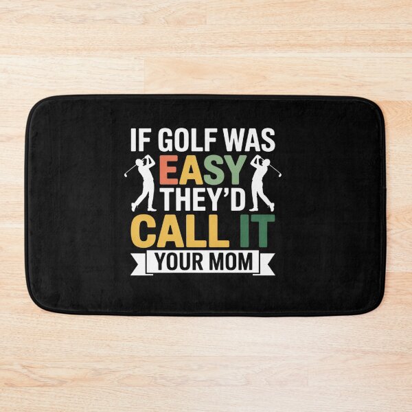 Item preview, If Golf Was Easy They'd Call It Your Mom Sport Mother designed and sold by BlassmausArt.