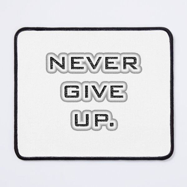 Item preview, Slogan. Never Give Up. designed and sold by AadiShaktiAura.
