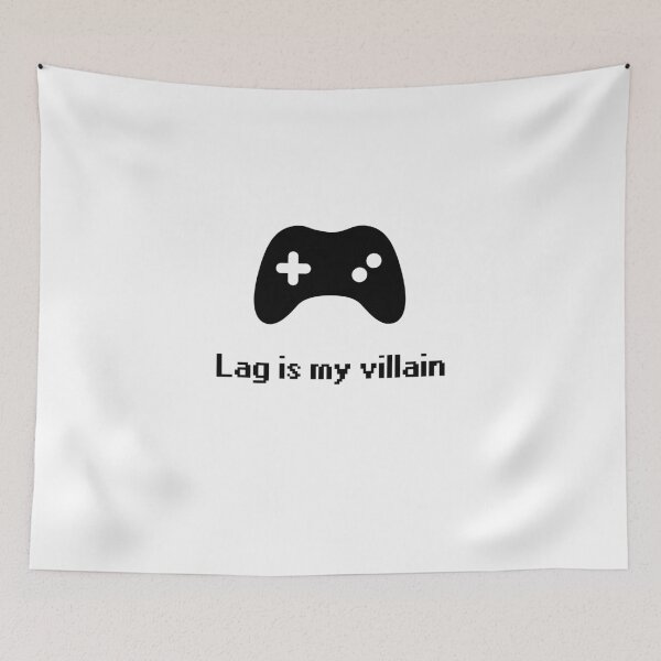 Item preview, Lag Is My Villain – Gamer humor design about lag in video games designed and sold by Setrof-Digital.