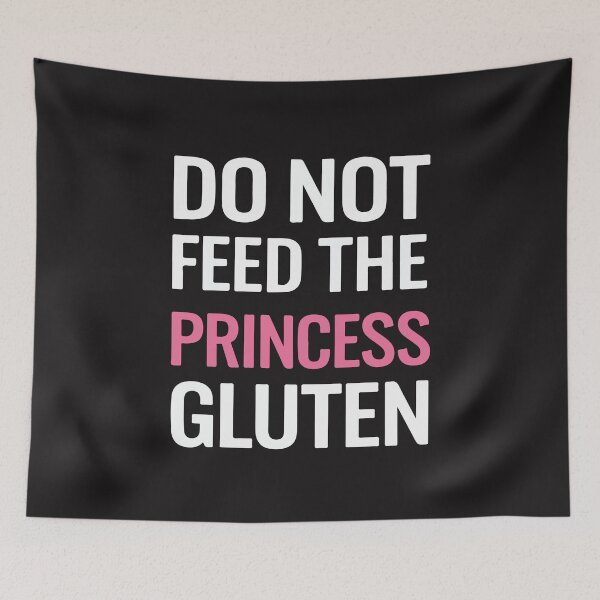 Item preview, Do Not Feed The Princess Gluten Funny Gluten Free Humor Design designed and sold by kiralynstration.