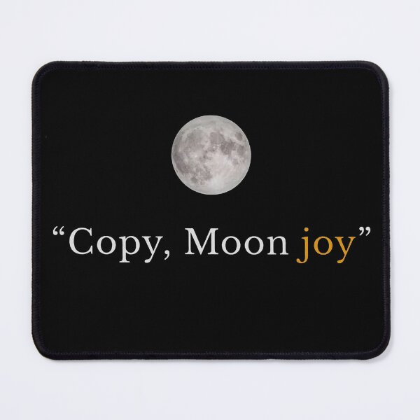Item preview, Copy Moon Joy Quote designed and sold by ZalcArtStore.
