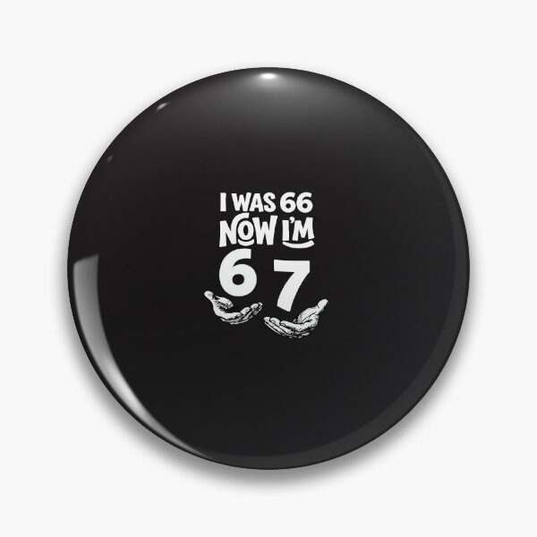 Item preview, I Was 66 Now I'm 67 Funny 67th Birthday Dad Humor Design designed and sold by kiralynstration.