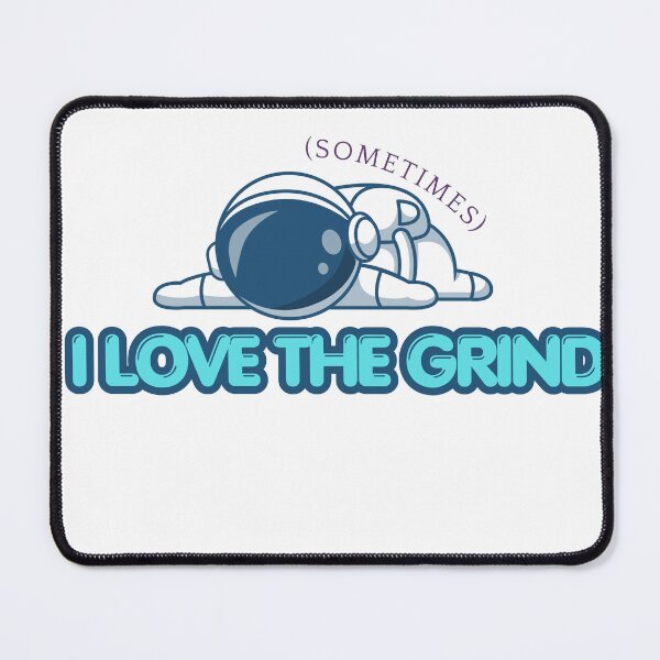 Item preview, I Love the Grind (Sometimes). designed and sold by PURICH.