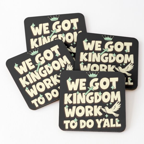 Item preview, We Got Kingdom Work to Do Yall Faith Christian designed and sold by Patchina.