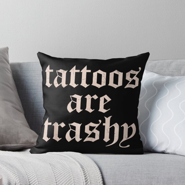 Item preview, Tattoos Are Trashy Vintage Gothic Text  designed and sold by Modaozushi216.