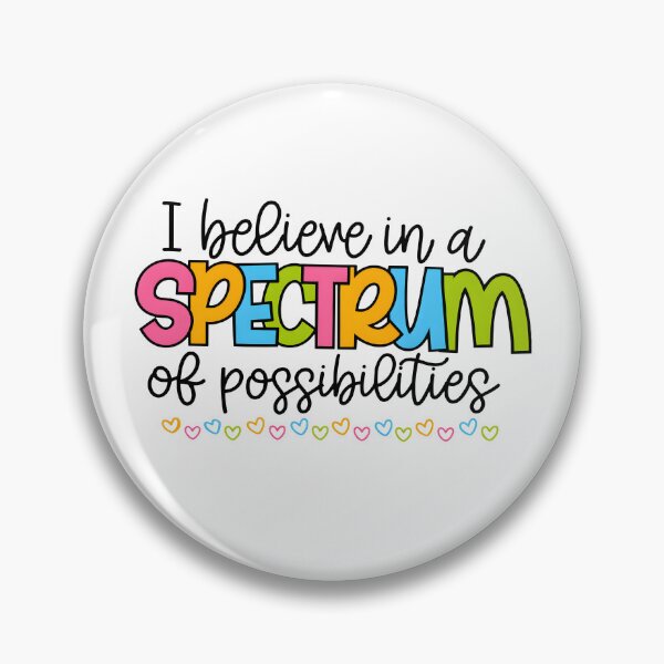 Item preview, I Believe In A Spectrum Of Possibilities designed and sold by PatternGallery.