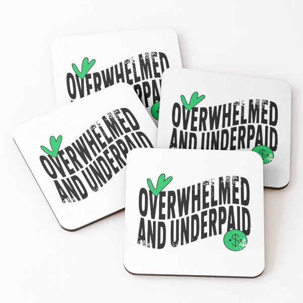 Item preview, Overwhelmed And Underpaid Funny Work Burnout Humor designed and sold by IslandTyped.
